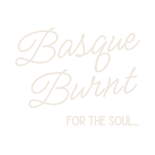 Basque Burnt for the Soul